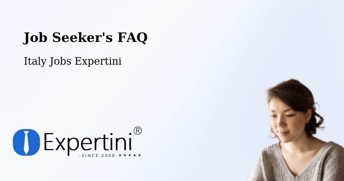 Job Seeker FAQ – Petacciato - Italy Jobs Expertini